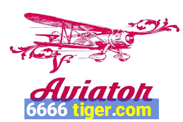 6666 tiger.com